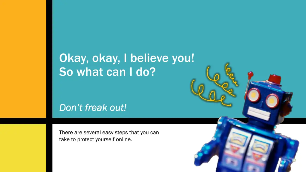 okay okay i believe you so what can i do