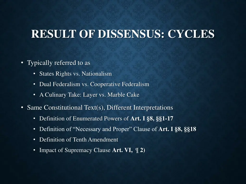 result of dissensus cycles