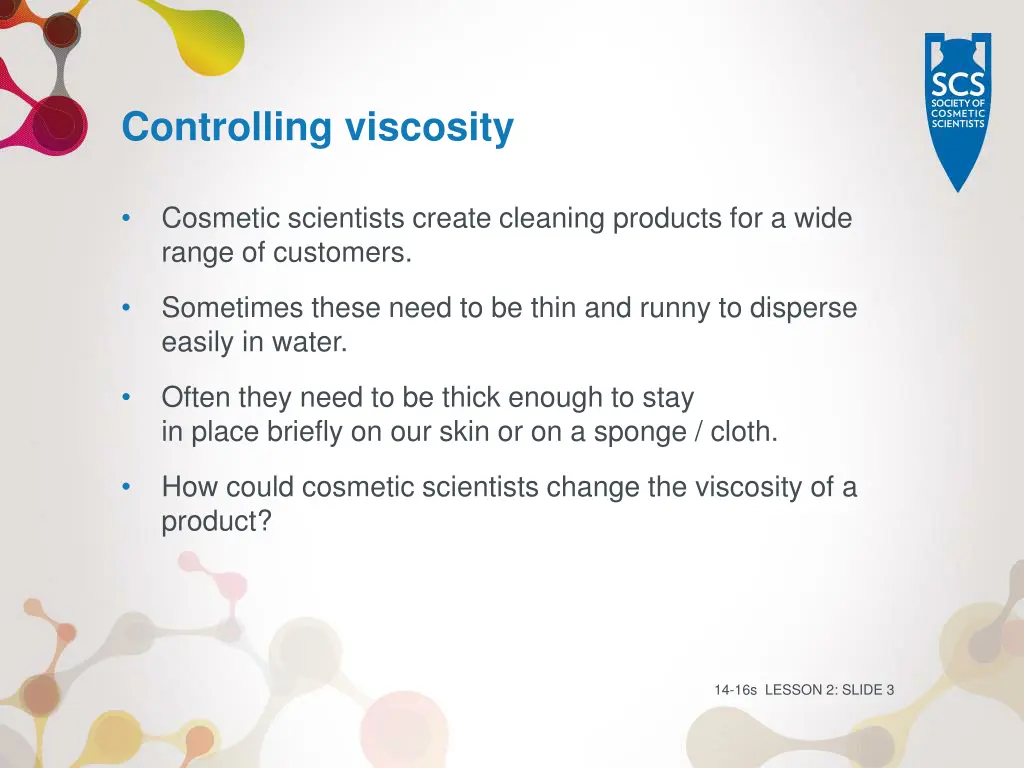 controlling viscosity