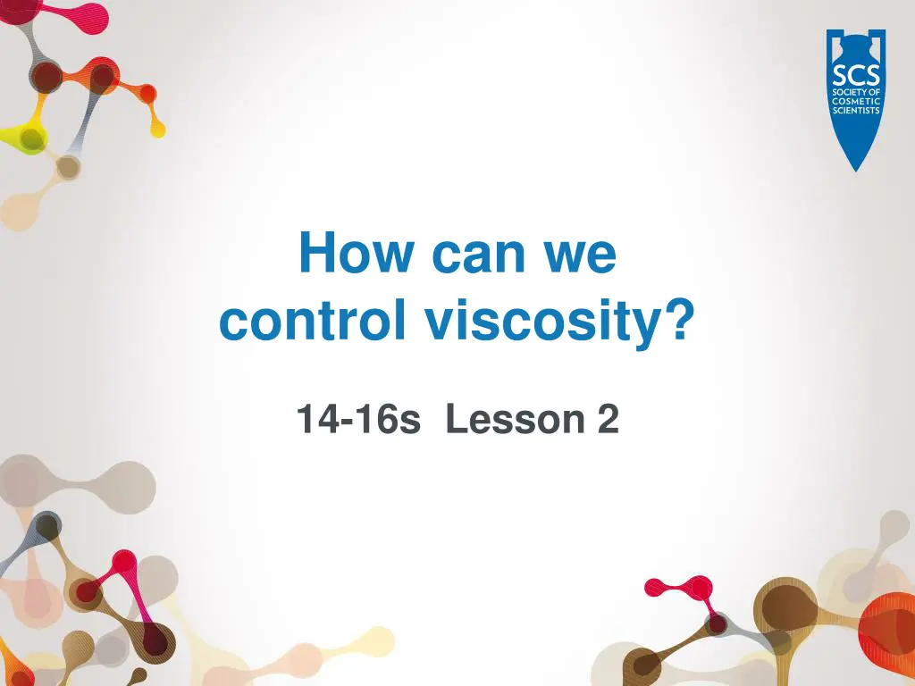 how can we control viscosity