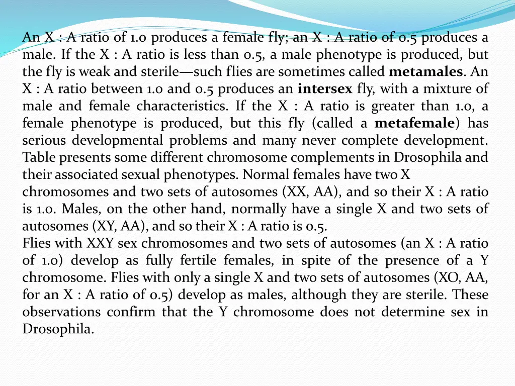 an x a ratio of 1 0 produces a female