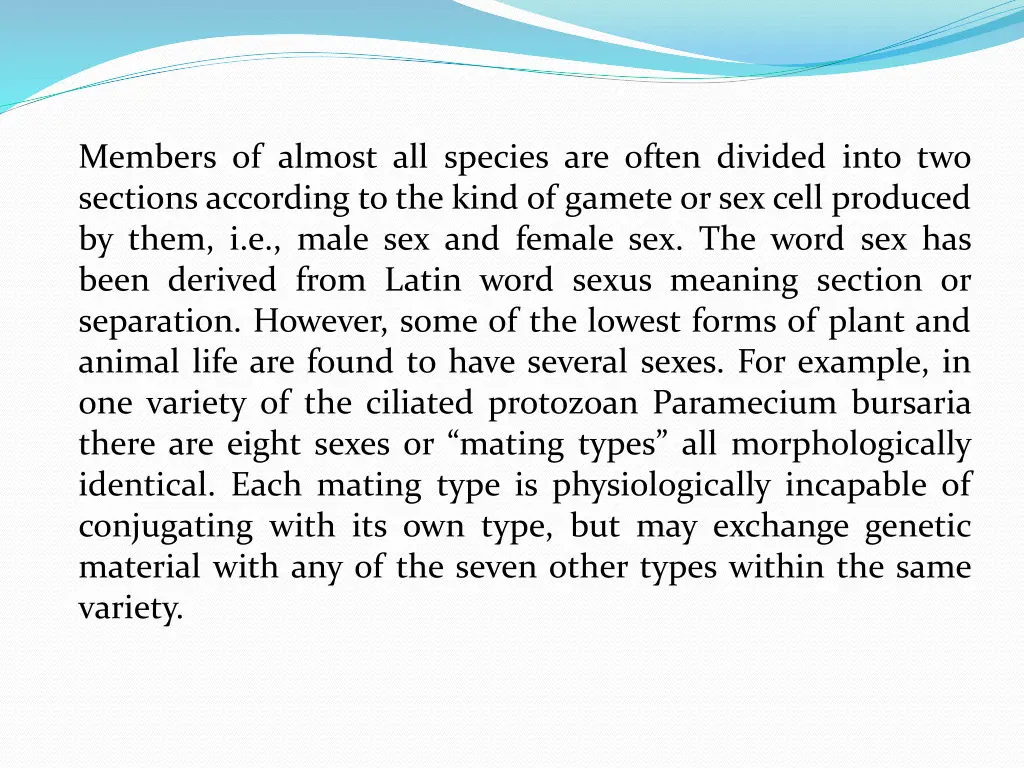 members of almost all species are often divided
