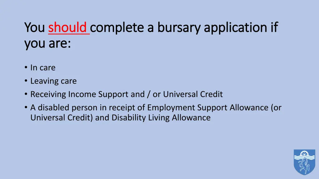 you you should should complete a bursary