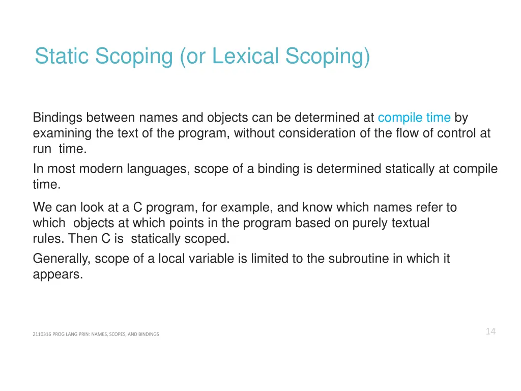 static scoping or lexical scoping