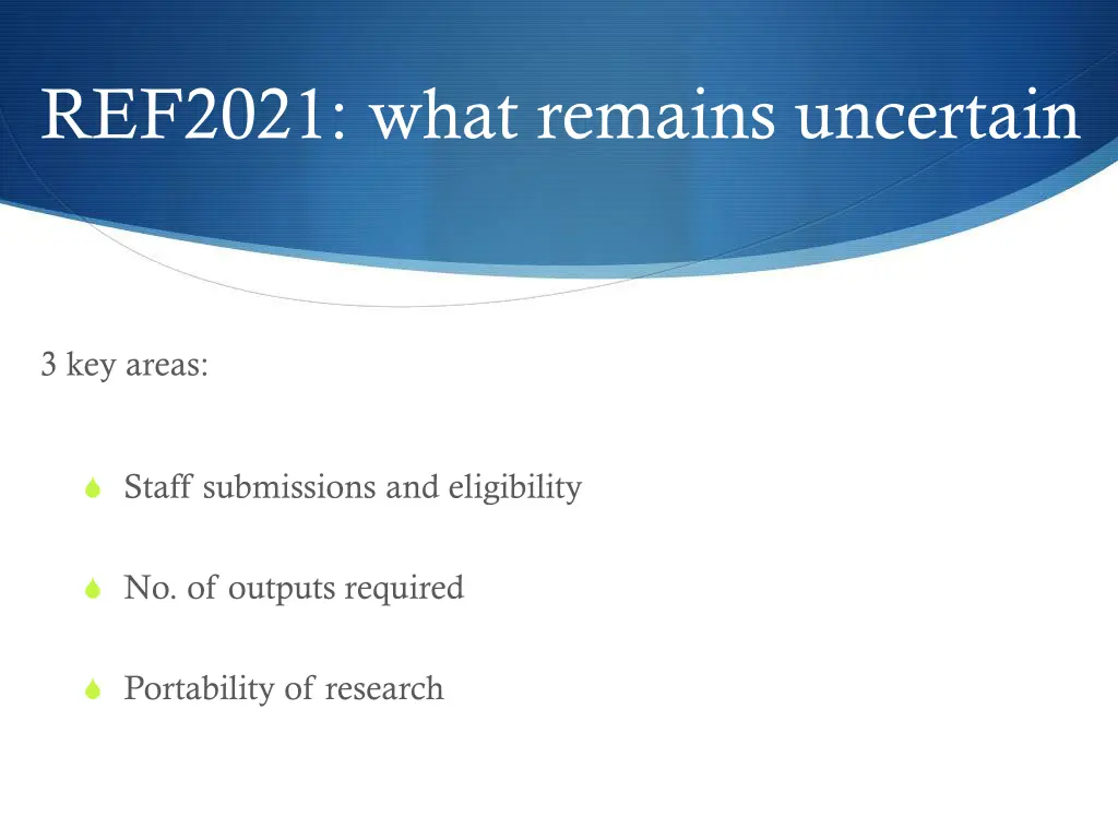 ref2021 what remains uncertain
