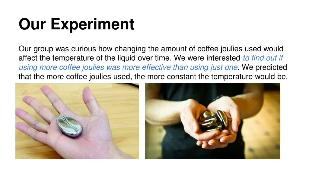 our experiment