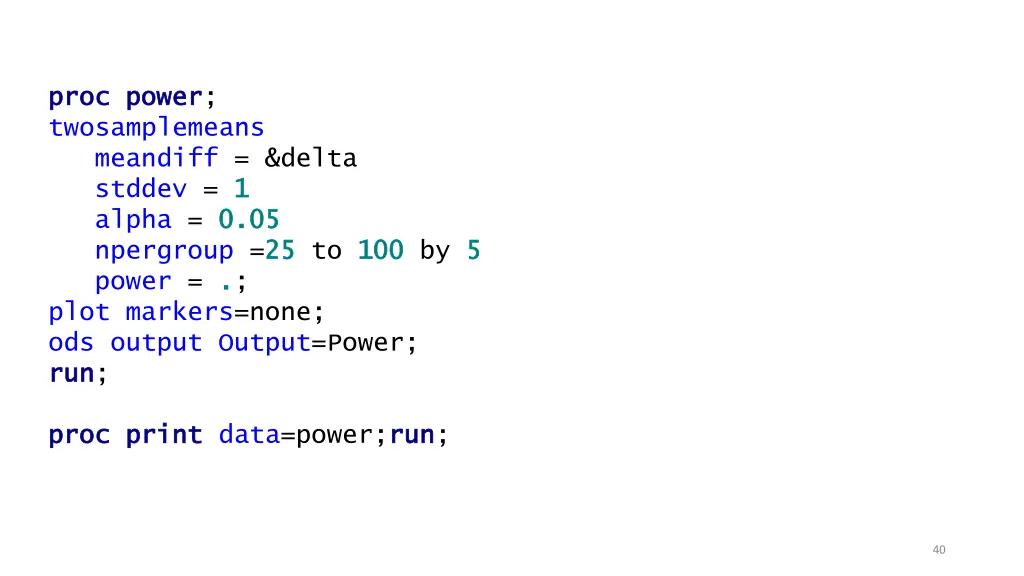 proc proc power power twosamplemeans meandiff
