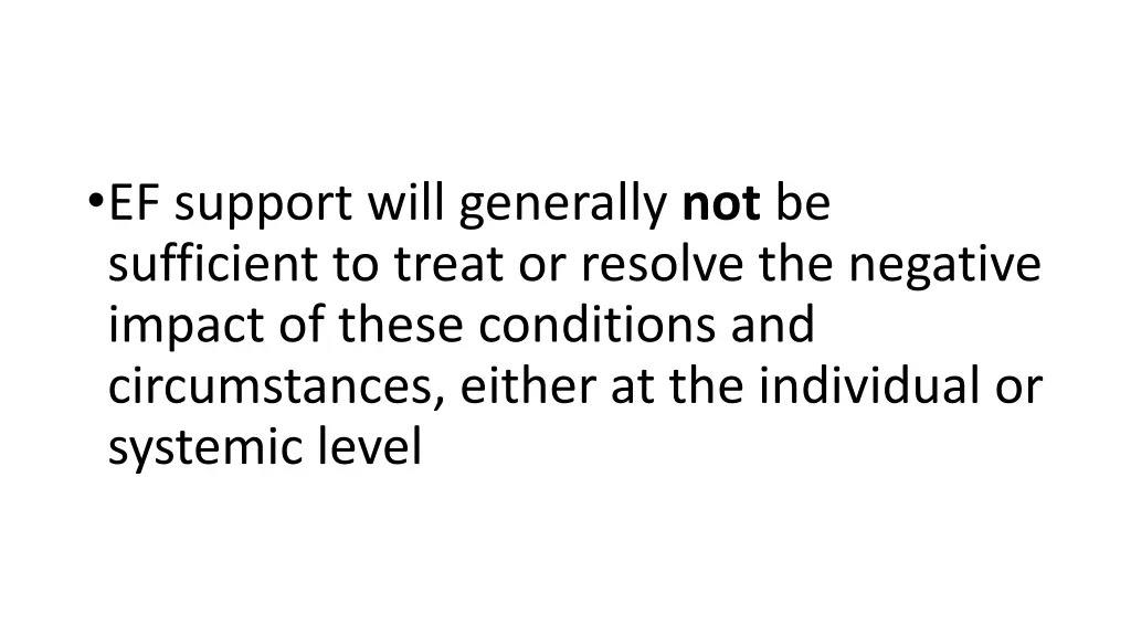ef support will generally not be sufficient