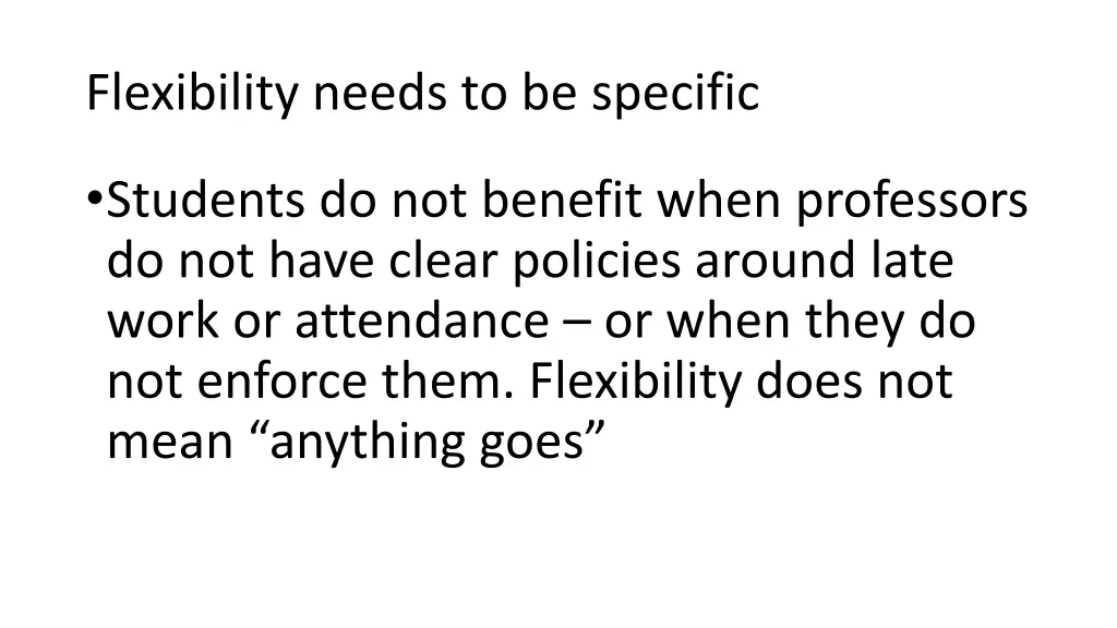 flexibility needs to be specific