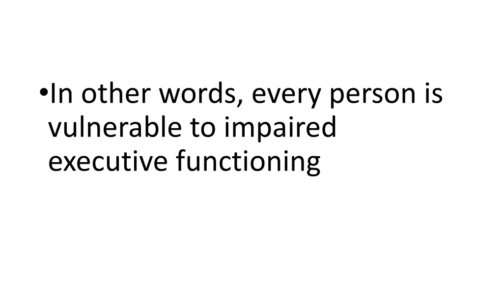 in other words every person is vulnerable