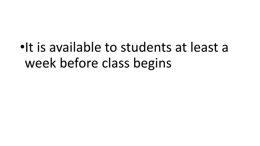 it is available to students at least a week