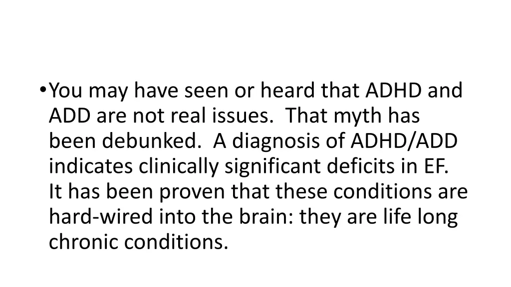 you may have seen or heard that adhd