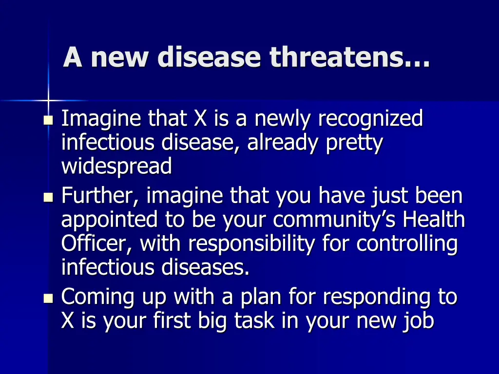 a new disease threatens