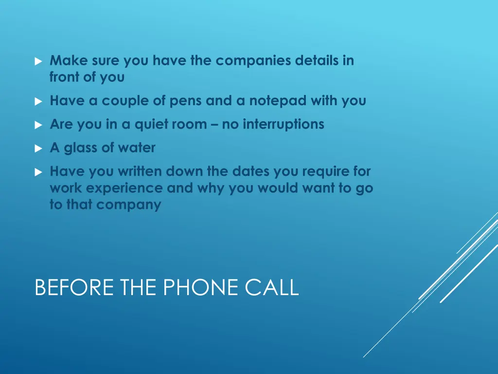 make sure you have the companies details in front