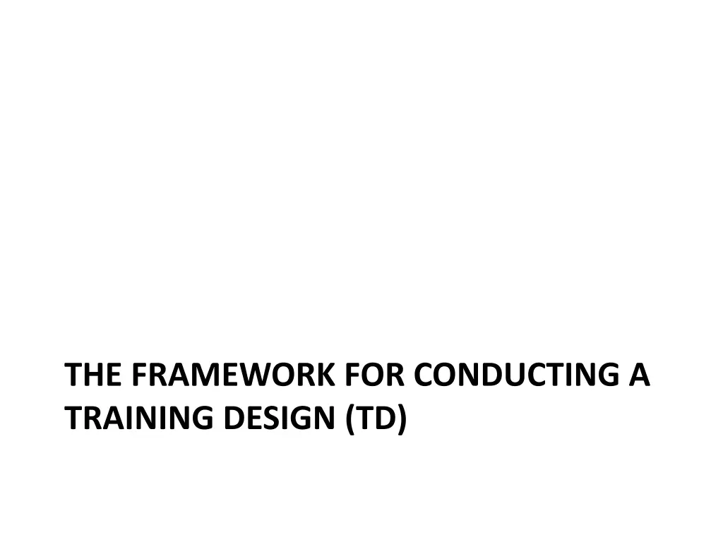 the framework for conducting a training design td