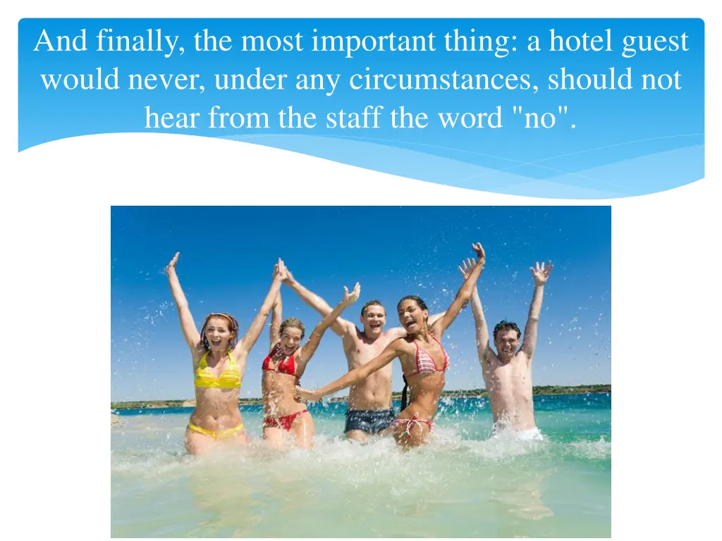 and finally the most important thing a hotel