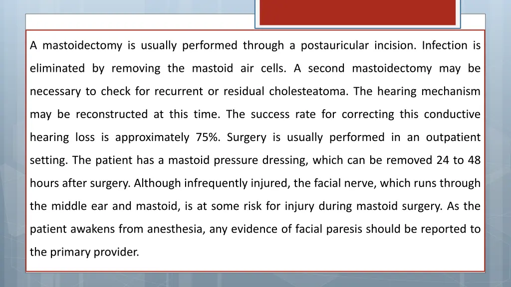 a mastoidectomy is usually performed through