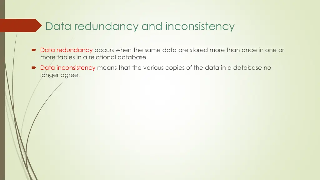 data redundancy and inconsistency