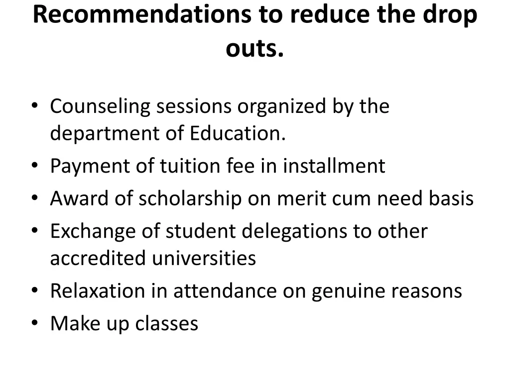 recommendations to reduce the drop outs
