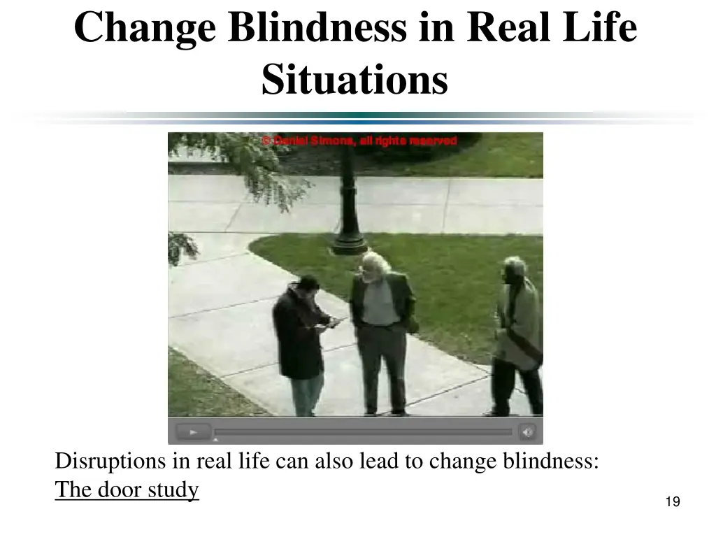 change blindness in real life situations