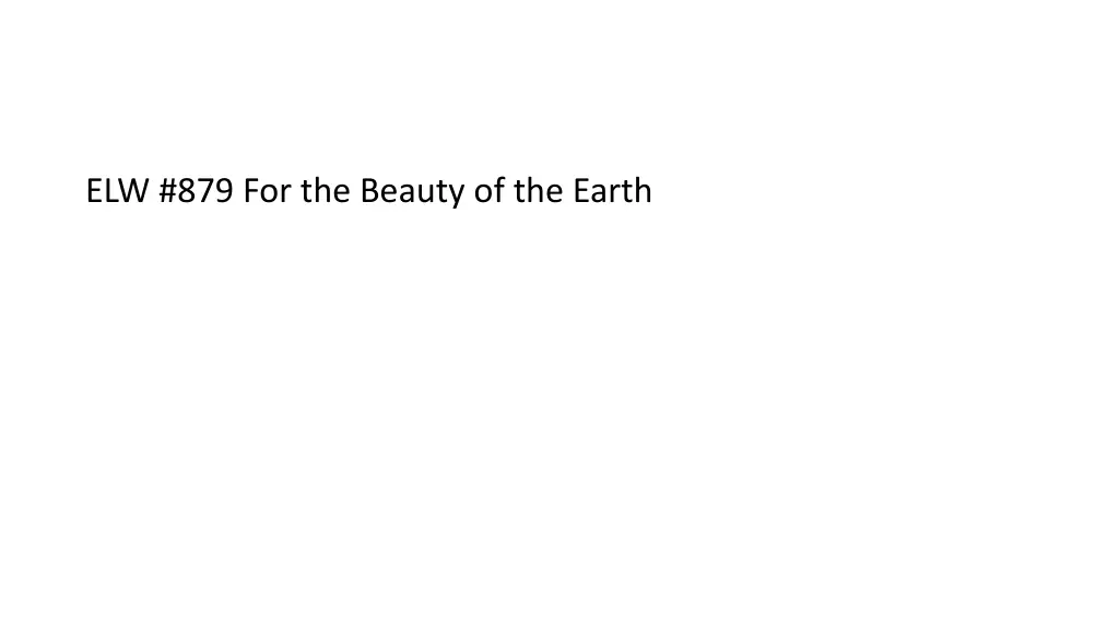 elw 879 for the beauty of the earth