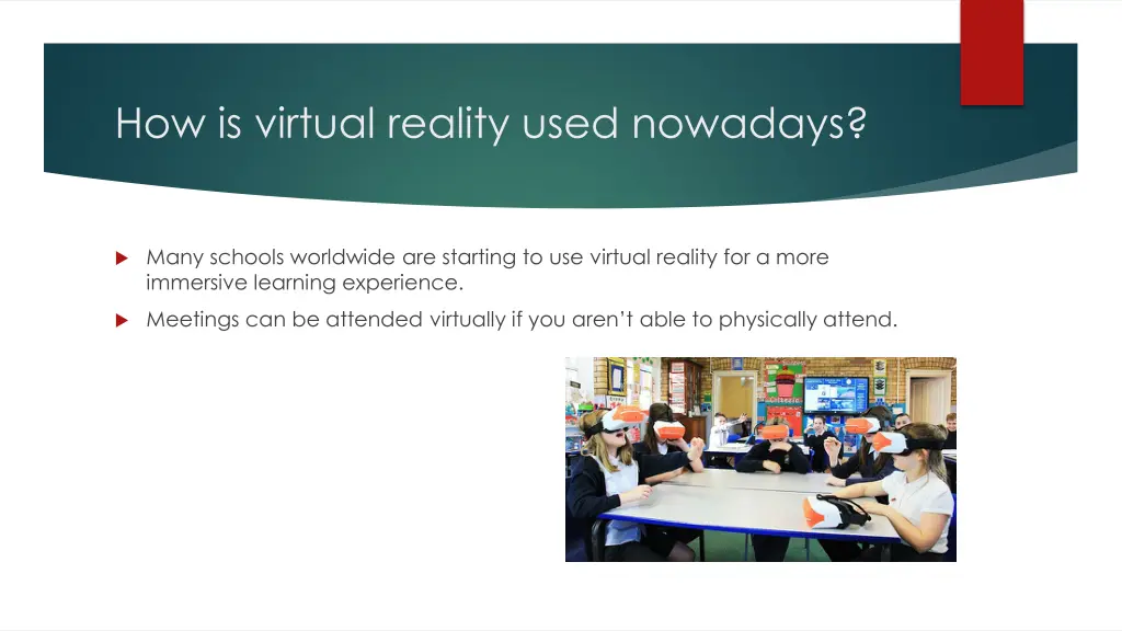 how is virtual reality used nowadays