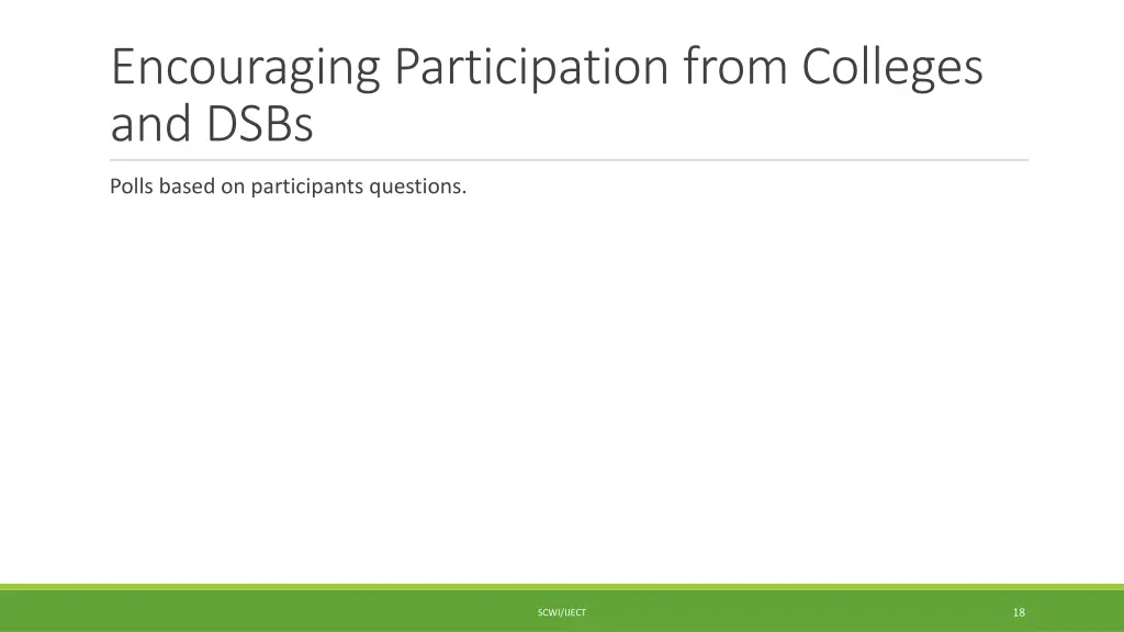 encouraging participation from colleges and dsbs