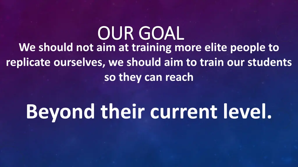 our goal our goal