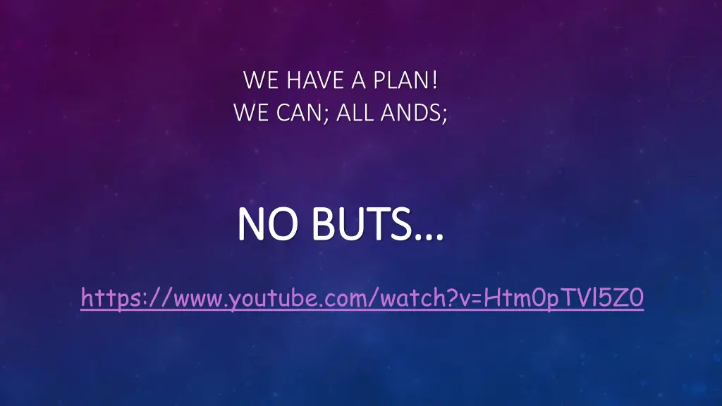 we have a plan we can all ands
