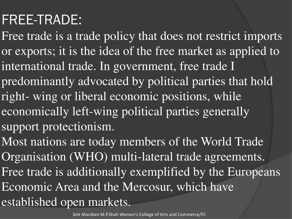 free trade free trade is a trade policy that does