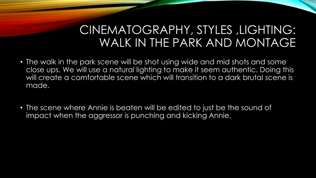 cinematography styles lighting walk in the park