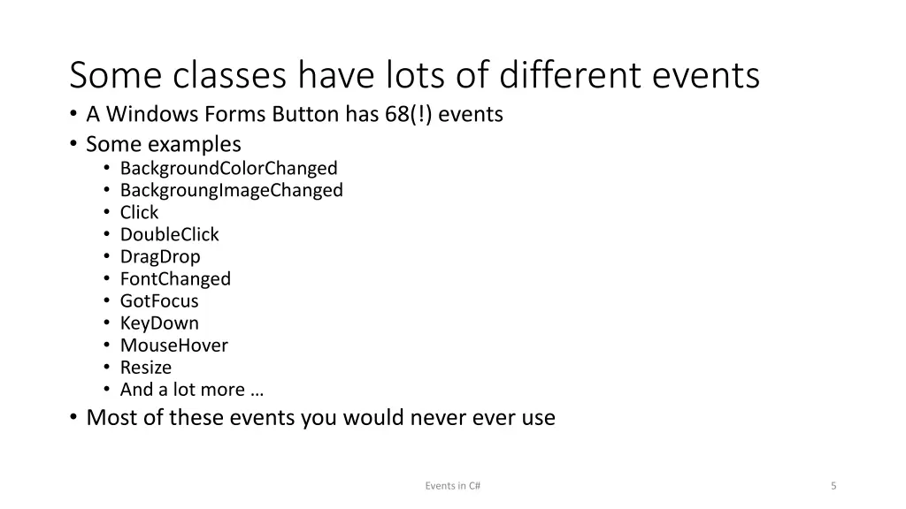 some classes have lots of different events