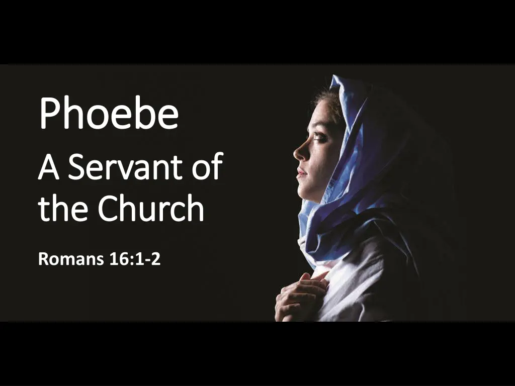 phoebe phoebe a servant of a servant