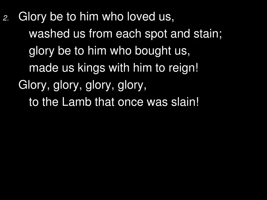 2 glory be to him who loved us washed us from