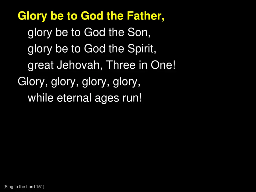 glory be to god the father glory