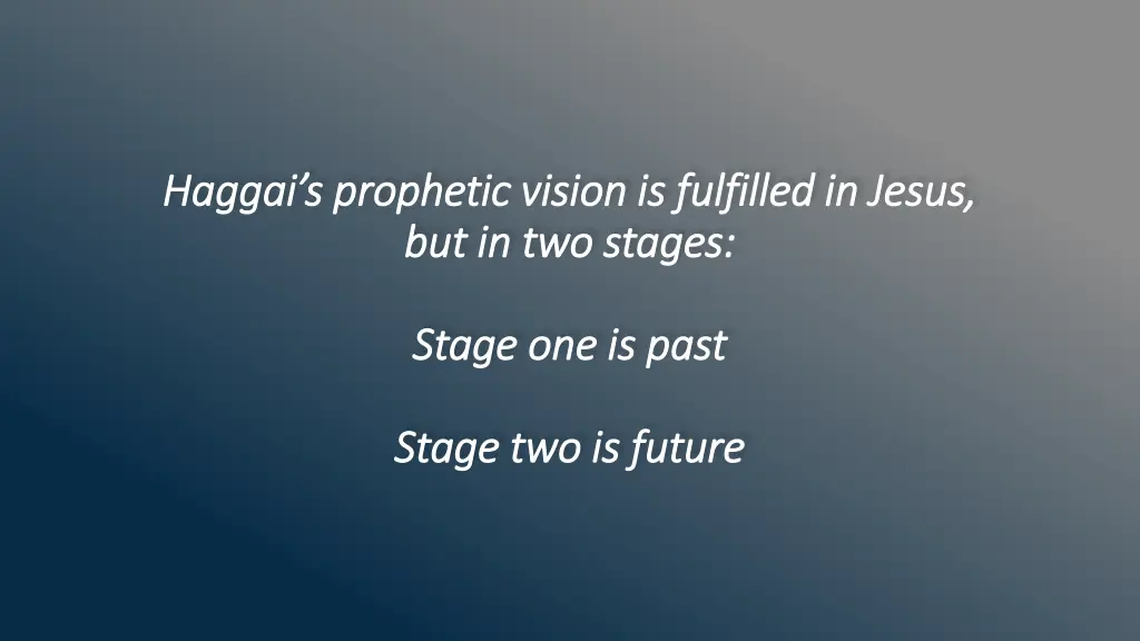 haggai s prophetic vision is fulfilled in jesus