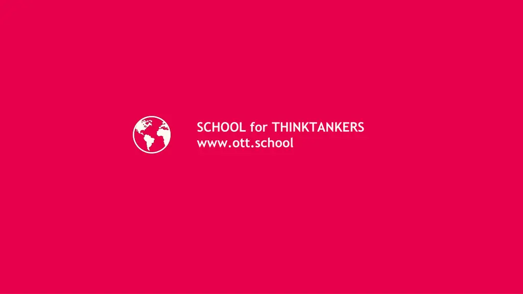 school for thinktankers www ott school