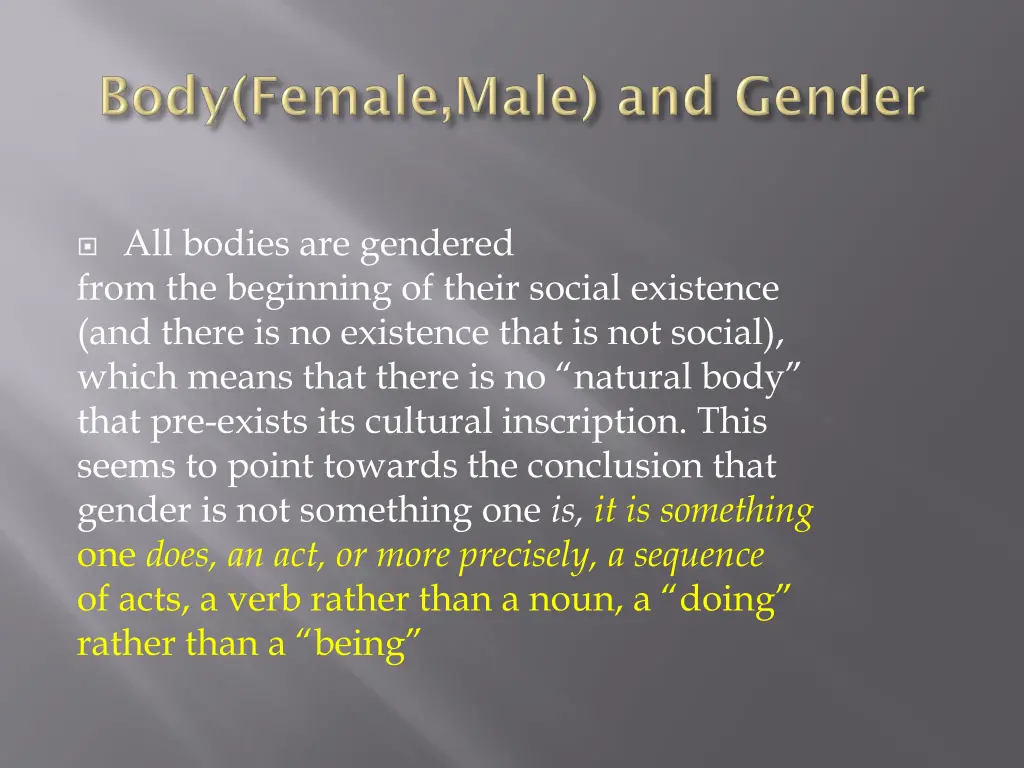 all bodies are gendered from the beginning