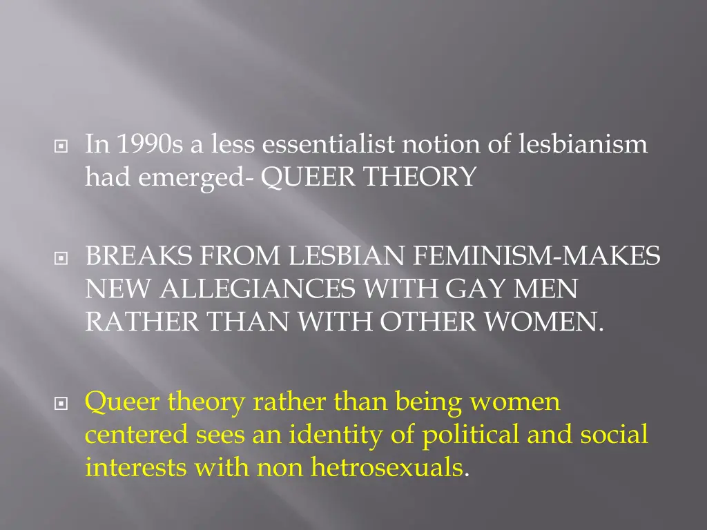 in 1990s a less essentialist notion of lesbianism