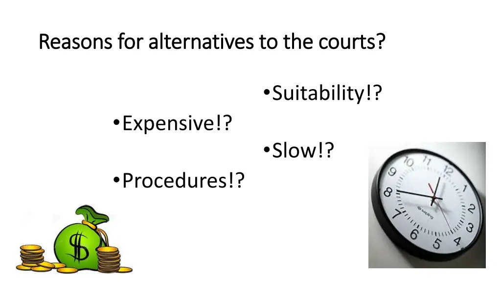 reasons for alternatives to the courts reasons 1