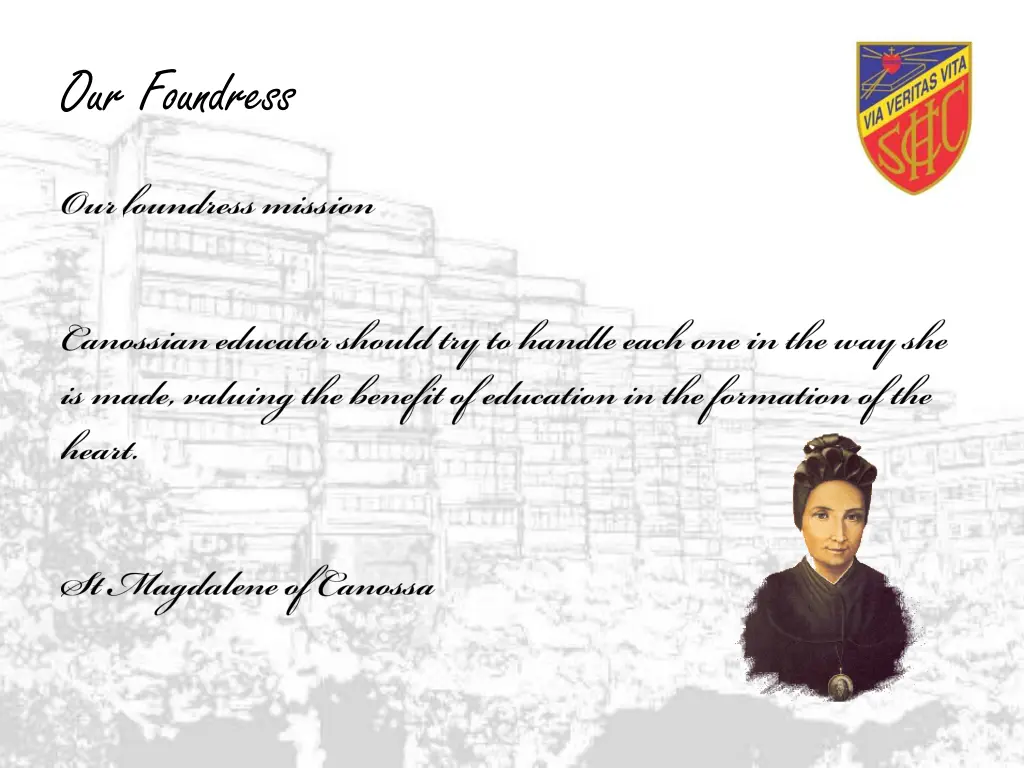 our foundress