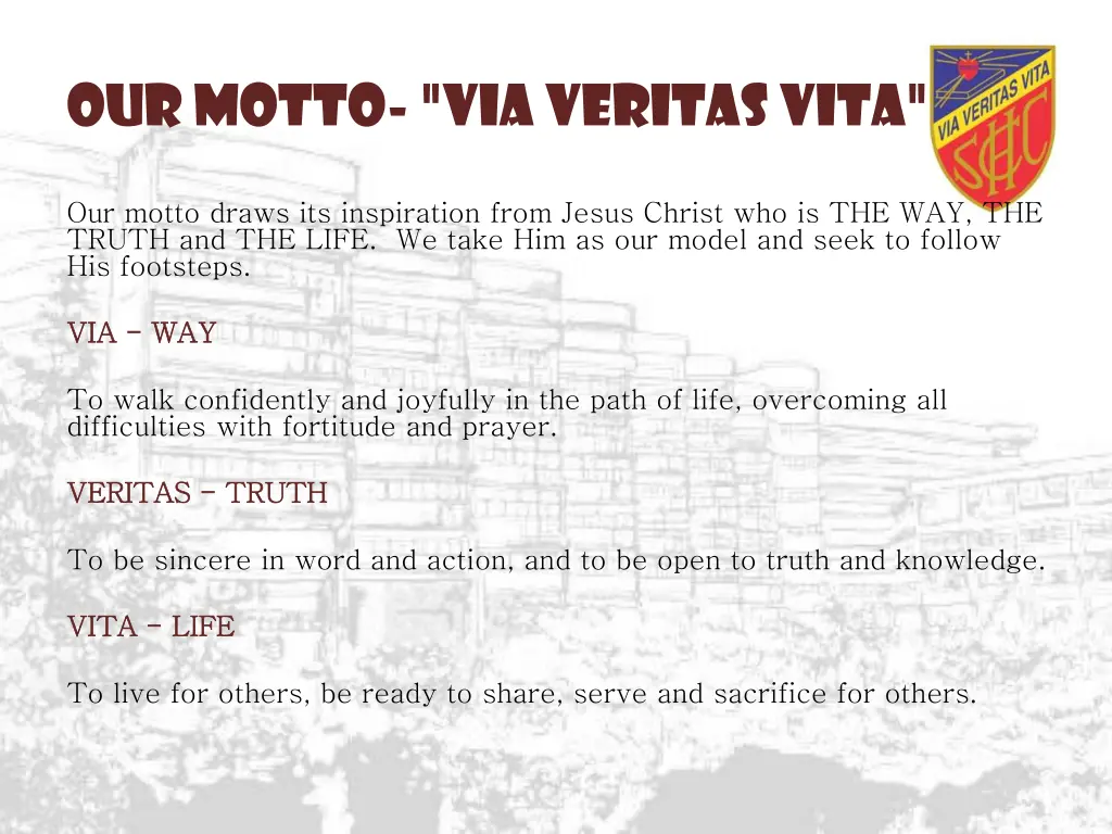 our motto via veritas vita