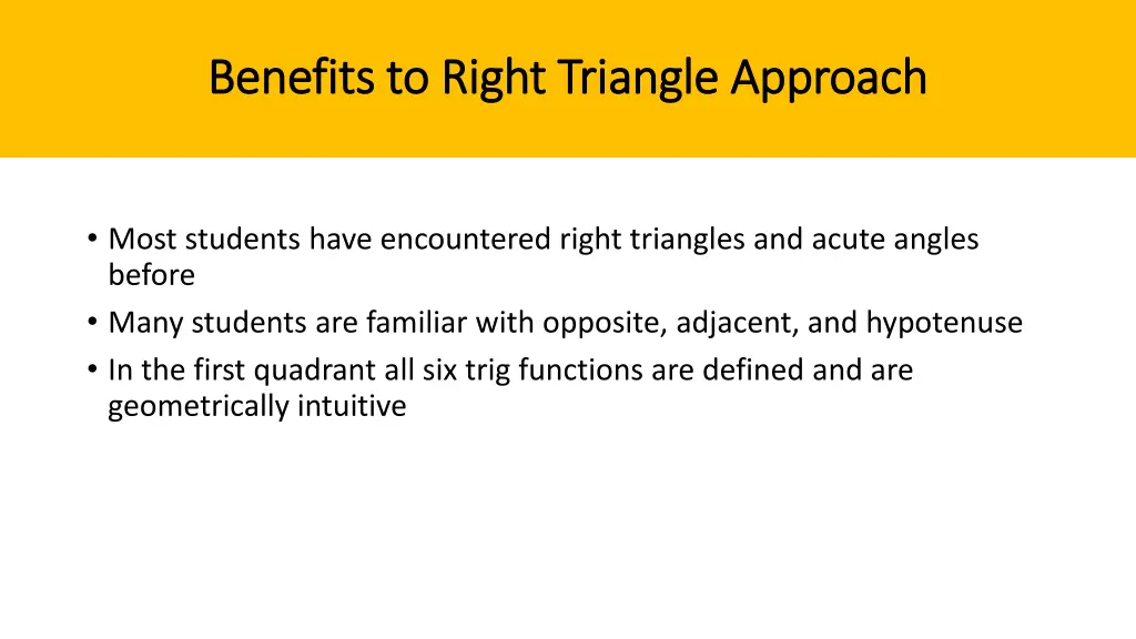 benefits to right triangle approach benefits