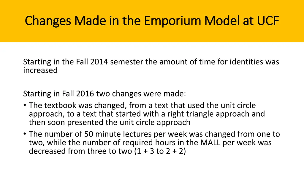 changes made in the emporium model at ucf changes