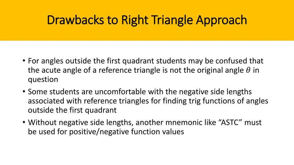 drawbacks to right triangle approach drawbacks