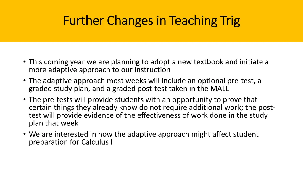 further changes in teaching trig further changes