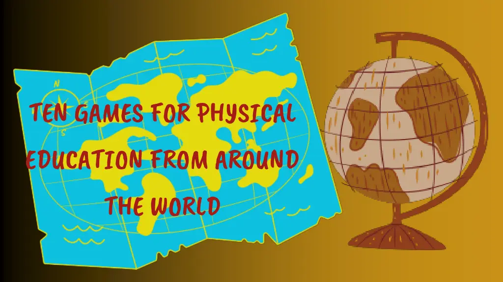 ten games for physical education from around