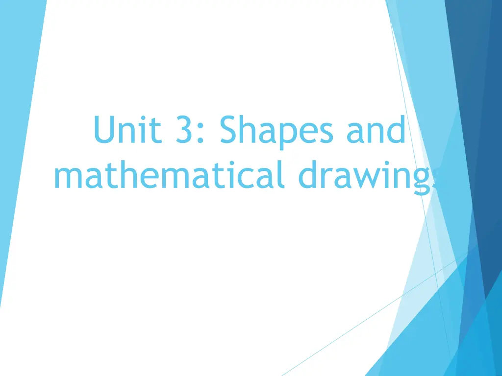 unit 3 shapes and mathematical drawings