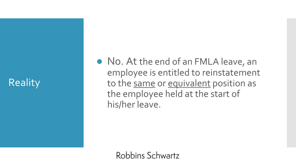 no at the end of an fmla leave an employee