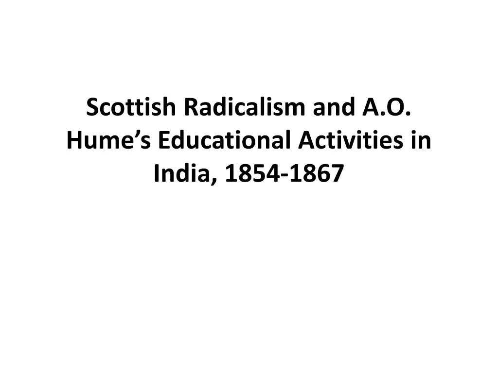 scottish radicalism and a o hume s educational